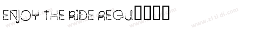 Enjoy the Ride Regu字体转换